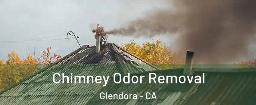  Chimney Odor Removal Glendora - CA