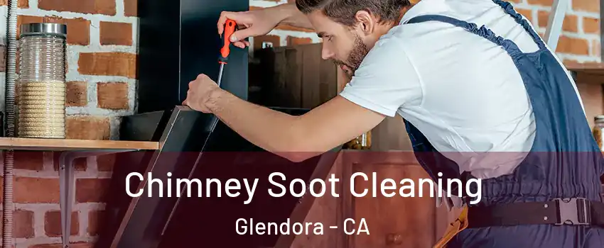  Chimney Soot Cleaning Glendora - CA