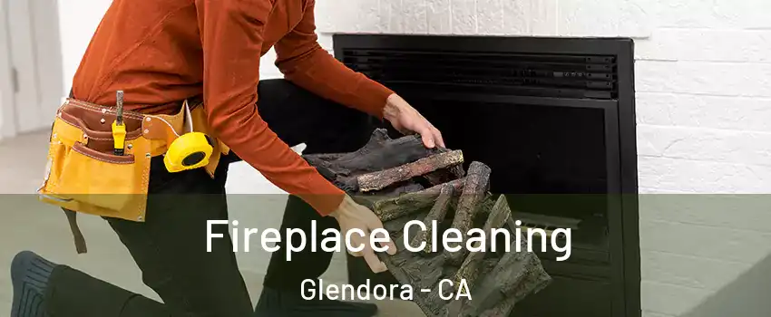  Fireplace Cleaning Glendora - CA
