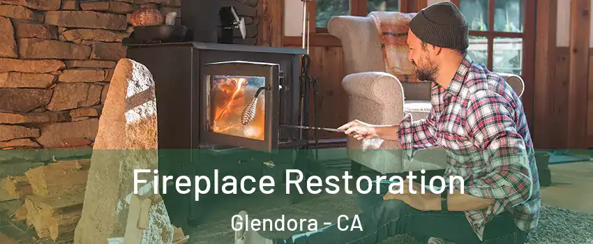  Fireplace Restoration Glendora - CA
