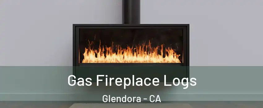  Gas Fireplace Logs Glendora - CA