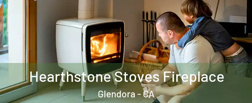  Hearthstone Stoves Fireplace Glendora - CA