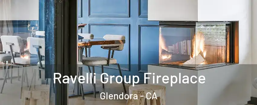  Ravelli Group Fireplace Glendora - CA