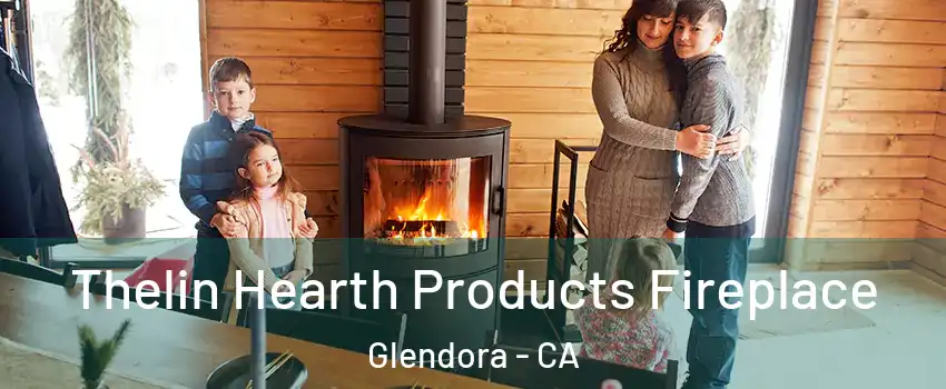  Thelin Hearth Products Fireplace Glendora - CA