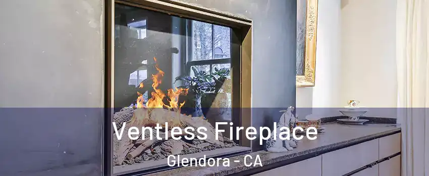  Ventless Fireplace Glendora - CA